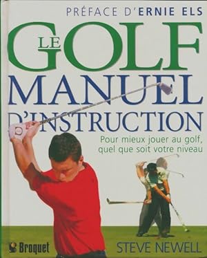 Seller image for Le Golf : Manuel d'instruction - Ernie Els for sale by Book Hmisphres