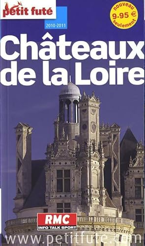 Ch?teaux de la Loire 2010-2011 petit fute - Al. Dominique Auzias