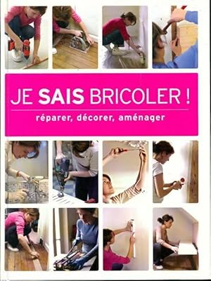 Je sais bricoler ! - Collectif