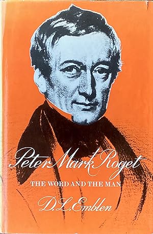 Image du vendeur pour Peter Mark Roget: the word and the man mis en vente par Acanthophyllum Books