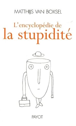 Bild des Verkufers fr L'encyclop?die de la stupidit? - Matthijs Van Boxsel zum Verkauf von Book Hmisphres