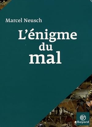 ?nigme du mal (l) - Marcel Neusch