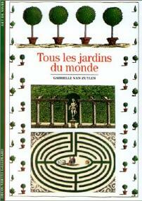 Seller image for Tous les jardins du monde - Gabrielle Van Zuylen for sale by Book Hémisphères