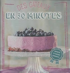 Des gâteaux en 30 minutes - Collectif