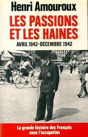 La grande histoire des français sous l'occupation Tome V : Les passions et les haines - Amouroux ...