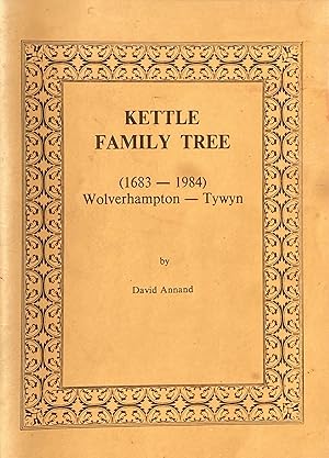 Image du vendeur pour Kettle Family Tree (1683-1984), Wolverhampton - Tywyn mis en vente par Acanthophyllum Books