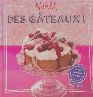 Miam, des g?teaux ! - Collectif