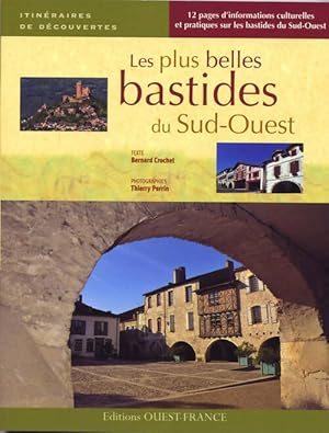 Les plus belles bastides du sud-ouest - Bernard Crochet