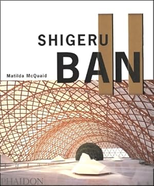 Imagen del vendedor de Shigeru ban - Matilda Mcquaid a la venta por Book Hmisphres