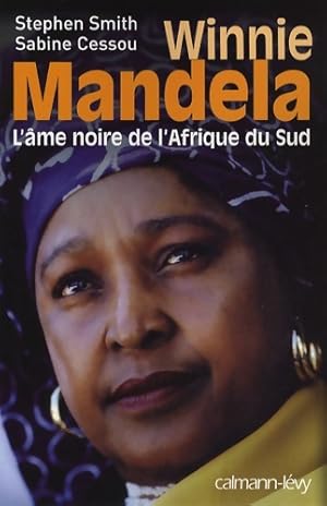 Bild des Verkufers fr Winnie mandela : L'?me noire de L'Afrique du sud - Stephen Smith zum Verkauf von Book Hmisphres