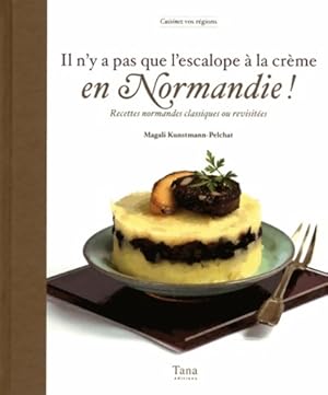 Il n'y a pas que l'escalope a la creme en Normandie - Magali Kunstmann-Pelchat