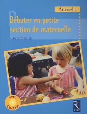 D buter en petite section de maternelle Cycle 1 (1c d rom) - Marie Go tz