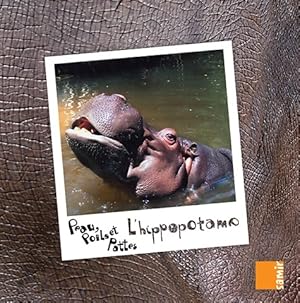 Bild des Verkufers fr Peau poils et pattes - l'hippopotame - Anne-claire Aubron zum Verkauf von Book Hmisphres