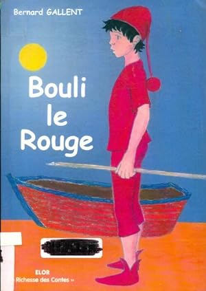 Bild des Verkufers fr Bouli le rouge - Gallent Bernard zum Verkauf von Book Hmisphres