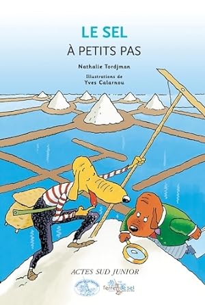 Bild des Verkufers fr Le sel ? petits pas - Nathalie Tordjman zum Verkauf von Book Hmisphres