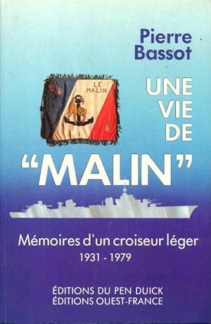 Une vie de malin. M moires d'un croiseur l ger 1931-1979 - Pierre Bassot