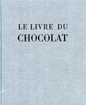 Le livre du chocolat - Bailleux Nathalie