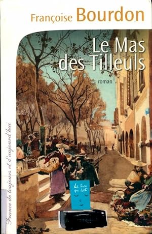 Imagen del vendedor de Le mas des tilleuls - Bourdon Fran?oise a la venta por Book Hmisphres