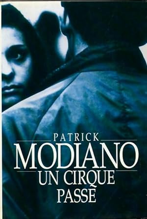 Seller image for Un cirque passe - Patrick Modiano for sale by Book Hmisphres