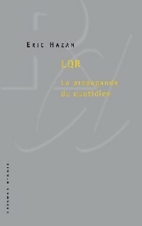 LQR la propagande du quotidien - Eric Hazan