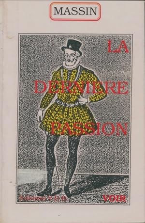 Image du vendeur pour La derni?re passion Henry IV et Charlotte de Montmorency - Massin mis en vente par Book Hmisphres