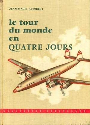 Bild des Verkufers fr Le tour du monde en quatre jours - Jean-Marie Audibert zum Verkauf von Book Hmisphres