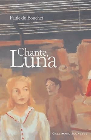 Seller image for Chante luna - Paule Du Bouchet for sale by Book Hmisphres