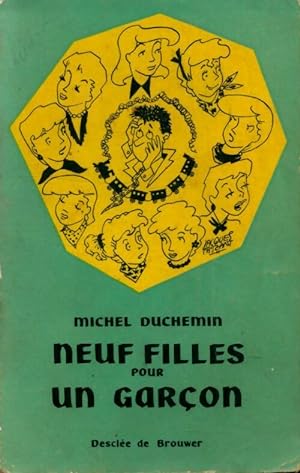 Seller image for Neuf filles pour un gar?on - Michel Duchemin for sale by Book Hmisphres