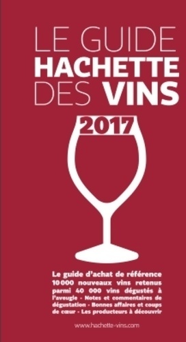 Guide hachette des vins 2017 - Collectif