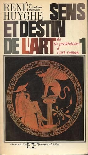 Seller image for Sens et destin de l'art Tome I : De la pr?histoire ? l'art roman - Ren? Huyghe for sale by Book Hmisphres