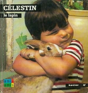 Image du vendeur pour C?lestin le lapin - Anne-Marie Pajot mis en vente par Book Hmisphres