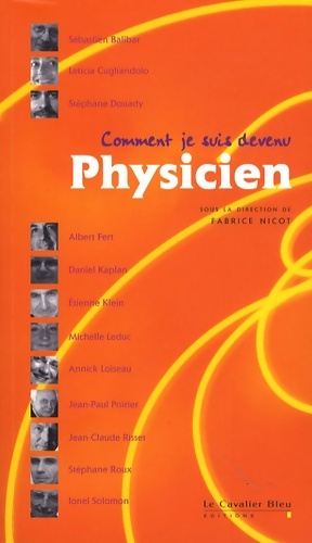 Comment je suis devenu physicien - F. Nicot