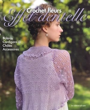 Crochet fleurs effet dentelle : Bol ros cardigans ch les accessoires - Kuniko Okabe