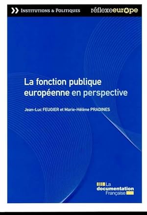 La fonction publique europ?enne en perspective - Feugier Jean-Luc