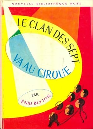 Image du vendeur pour Le clan des sept va au cirque - Enid Blyton mis en vente par Book Hmisphres