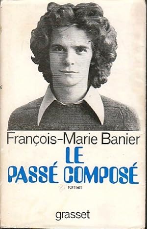 Imagen del vendedor de Le pass? compos? - Fran?ois-Marie Banier a la venta por Book Hmisphres