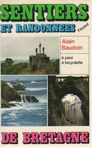 Seller image for Sentiers et randonn?es de Bretagne - Alain Baudoin for sale by Book Hmisphres