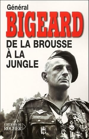 Image du vendeur pour De la brousse ? la jungle - Marcel Bigeard mis en vente par Book Hmisphres