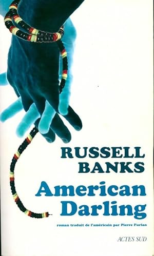 Image du vendeur pour American darling - Russell Banks mis en vente par Book Hmisphres