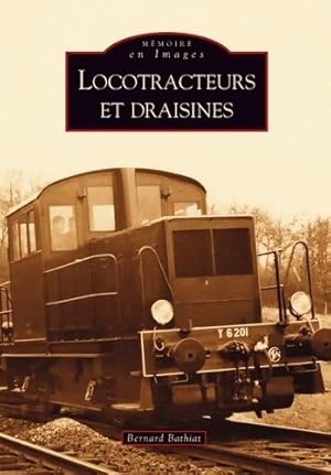 Locotracteurs et draisines - Bernard Bathiat