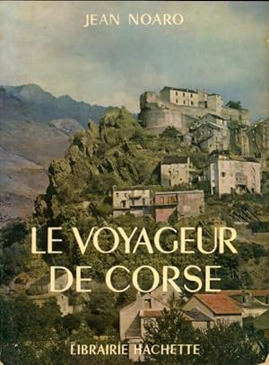 Le voyageur de Corse - Jean Noaro