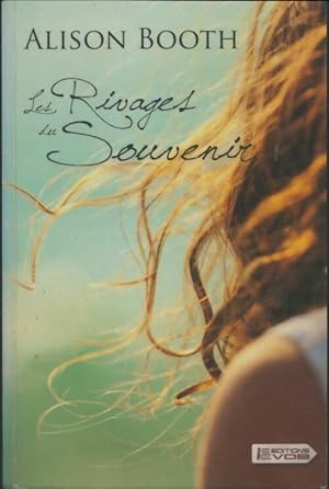 Seller image for Les rivages du souvenir - Booth Alison for sale by Book Hmisphres