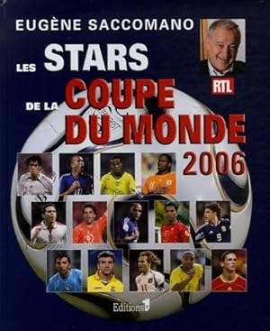 Seller image for Les stars de la coupe du monde 2006 - Eug?ne Saccomano for sale by Book Hmisphres