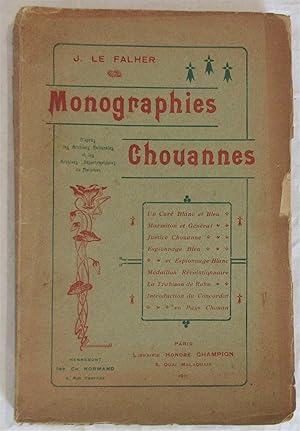 Monographies Chouannes d'après les Archives Nationales et les Archives Départementales du Morbiha...