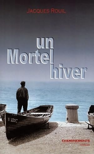 Seller image for Un mortel hiver - Jacques Rouil for sale by Book Hmisphres