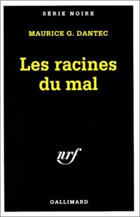 Image du vendeur pour Les racines du mal - Maurice G. Dantec mis en vente par Book Hmisphres