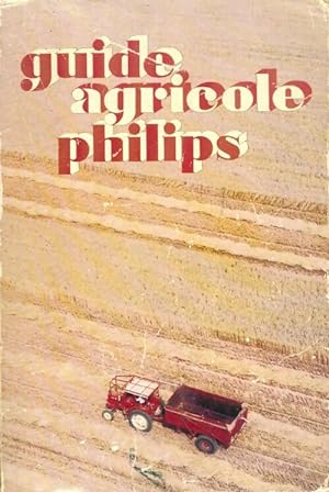 Guide agricole Philips Tome XX - Collectif