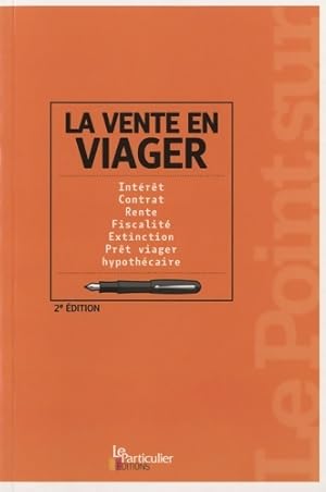 Image du vendeur pour La vente en viager. Int?r?t contrat rente fiscalit? extinction pr?t viager hypoth?caire - Edith Tavignot mis en vente par Book Hmisphres