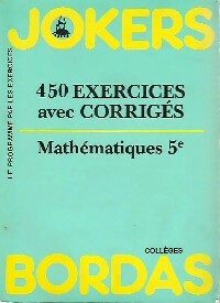 450 Exercices avec corrigés, Mathématiques 5e - Simone Such