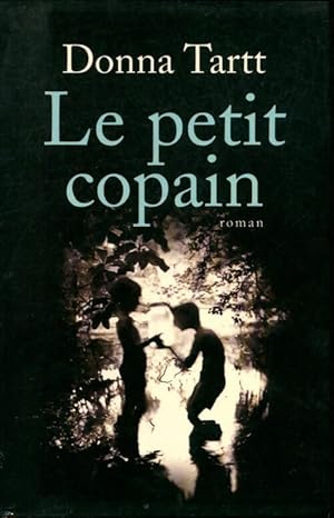 Seller image for Le petit copain - Donna Tartt for sale by Book Hmisphres